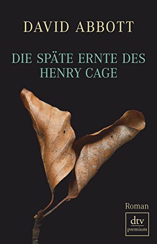 Beispielbild fr Die spte Ernte des Henry Cage - Bibliotheksexemplar guter Zustand -1- zum Verkauf von Weisel