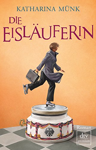 Die Eisläuferin : Roman (Ai3s) - Münk, Katharina