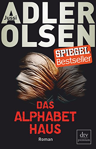 Stock image for Das Alphabethaus : Roman. Jussi Adler-Olsen. Aus dem Dn. von Hannes Thiess und Marieke Heimburger / dtv ; 24894 : Premium for sale by Versandantiquariat Schfer