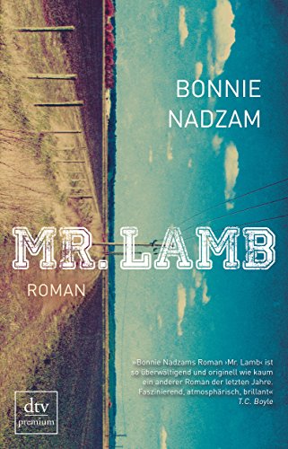 Stock image for Mr. Lamb : Roman. Bonnie Nadzam. Aus dem Amerikan. von Susanne Hbel / dtv ; 24997 : Premium for sale by Preiswerterlesen1 Buchhaus Hesse