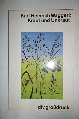 Stock image for Kraut und Unkraut. Gro druck. (Broschiert) von Karl Heinrich Waggerl (Autor) for sale by Nietzsche-Buchhandlung OHG