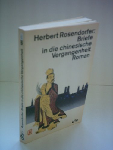 Stock image for Briefe in die chinesische Vergangenheit for sale by Antiquariat  Angelika Hofmann