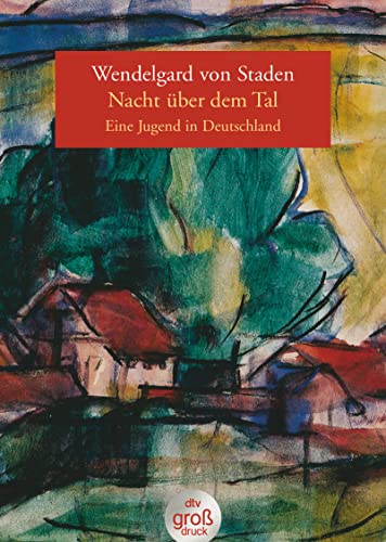 Beispielbild fr Nacht über dem Tal: Eine Jugend in Deutschland (Taschenbuch) von Wendelgard von Staden (Autor) zum Verkauf von Nietzsche-Buchhandlung OHG