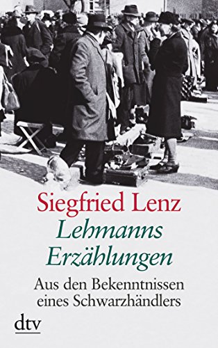 9783423251419: Lehmanns Erzhlungen oder So schn war mein Markt. Grodruck. Aus den Bekenntnissen eines Schwarzhndlers.