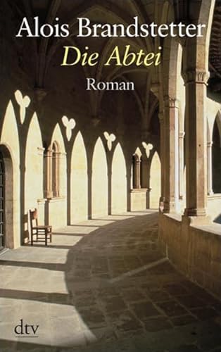 Die Abtei: Roman (Taschenbuch) von Alois Brandstetter (Autor) - Brandstetter, Alois