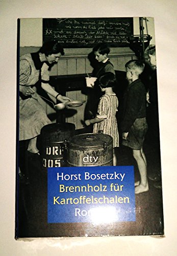 Brennholz fur Kartoffelschalen - Bosetzky, Horst, Illustrated by