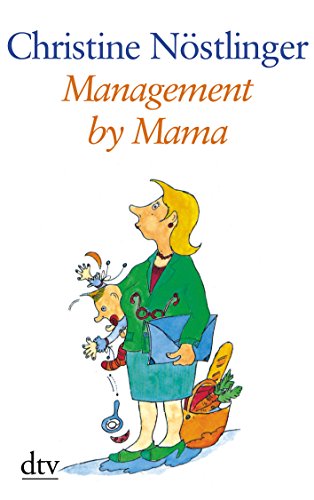 Beispielbild für Management by Mama (dtv groÃ druck) (Taschenbuch) von Christine NÃ stlinger (Autor), Christiana NÃ stlinger (Illustrator) zum Verkauf von Nietzsche-Buchhandlung OHG