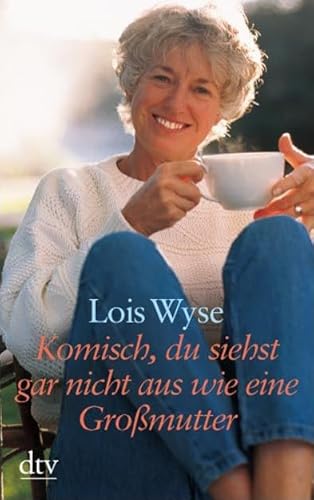 Beispielbild fr Komisch, du siehst gar nicht aus wie eine Gro mutter (Taschenbuch) von Lois Wyse (Autor), Isabella Nadolny ( bersetzer) zum Verkauf von Nietzsche-Buchhandlung OHG