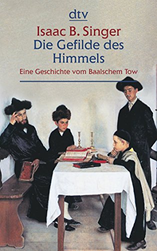 Die Gefilde des Himmels : eine Geschichte vom Baalschem Tow. (Großdruck) Nr.25220 - Singer, Isaac Bashevis