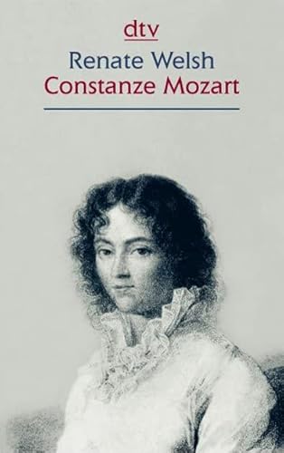 Beispielbild fr Constanze Mozart. Eine unbedeutende Frau. von Welsh, Renate zum Verkauf von Nietzsche-Buchhandlung OHG