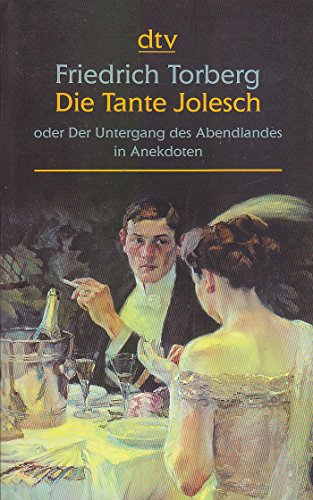 Stock image for Die Tante Jolesch oder Der Untergang des Abendlandes in Anekdoten (Taschenbuch) von Friedrich Torberg (Autor) for sale by Nietzsche-Buchhandlung OHG