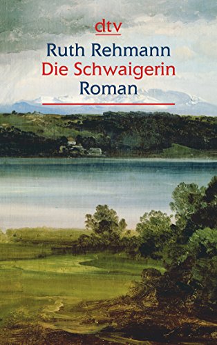 Die Schwaigerin: Roman - Ruth Rehmann