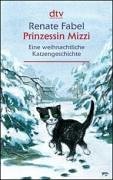 Beispielbild fr Prinzessin Mizzi: Eine weihnachtliche Katzengeschichte zum Verkauf von Versandantiquariat Felix Mcke