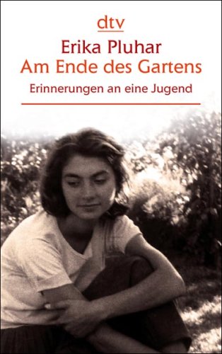 Am Ende des Gartens (9783423252393) by Erika Pluhar