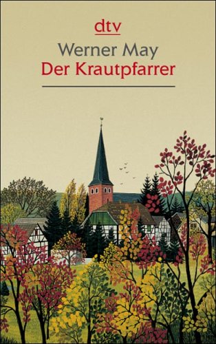 Der Krautpfarrer : Eine heitere Erzählung. - May, Werner