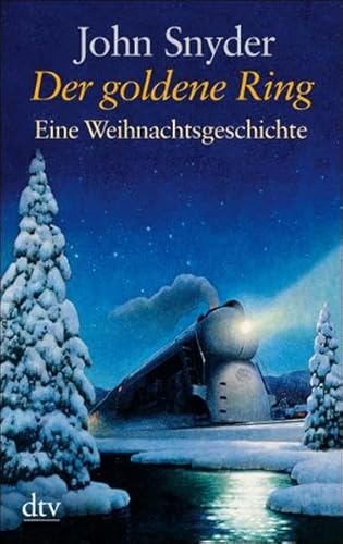 Der goldene Ring : eine Weihnachtsgeschichte. Dt. von Uschi Gnade, dtv - Snyder, John