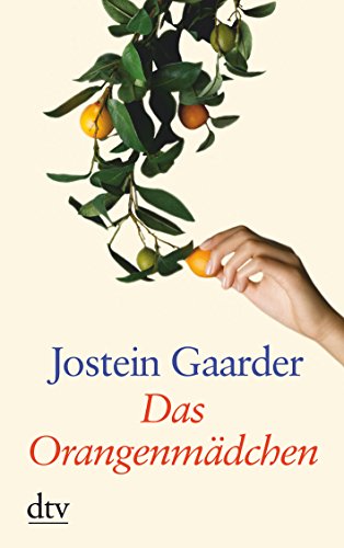 Das Orangenmädchen - Gaarder, Jostein