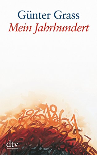 Mein Jahrhundert (dtv Fortsetzungsnummer 22, Band 25294). - Grass, Günter