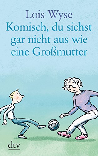 Beispielbild fr Komisch, du siehst gar nicht aus wie eine Gromutter zum Verkauf von medimops