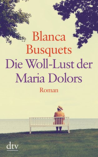 Beispielbild fr Die Woll-Lust der Maria Dolors: Roman (dtv grodruck) zum Verkauf von medimops