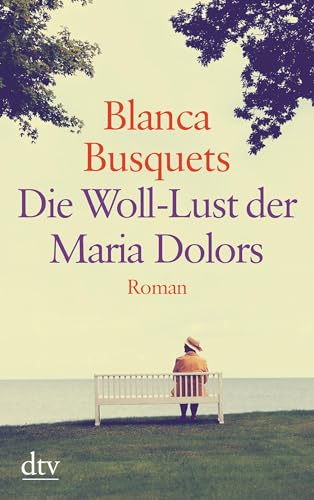 9783423253659: Die Woll-Lust der Maria Dolors: Roman