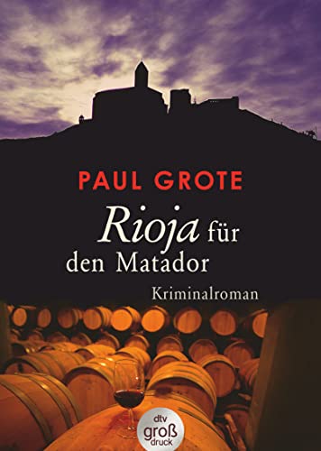Beispielbild für Rioja für den Matador: Kriminalroman (dtv großdruck) zum Verkauf von medimops