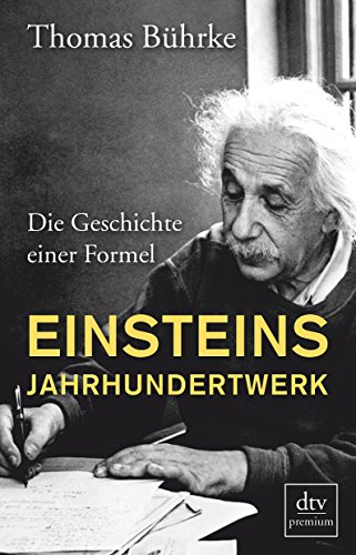 Beispielbild fr Einsteins Jahrhundertwerk: Die Geschichte einer Formel zum Verkauf von medimops