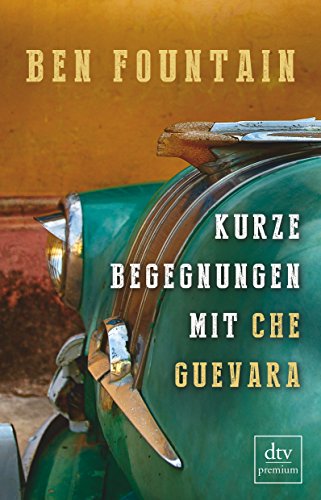 Beispielbild fr Kurze Begegnungen mit Che Guevara: Erzhlungen zum Verkauf von medimops