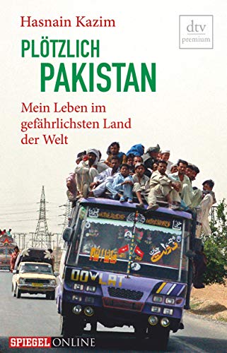 9783423260770: Pltzlich Pakistan: Mein Leben im gefhrlichsten Land der Welt: 26077