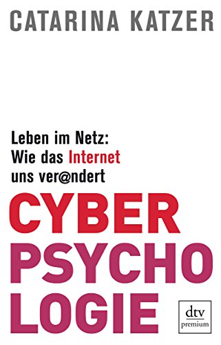 Stock image for Cyberpsychologie: Leben im Netz: Wie das Internet uns verndert for sale by medimops