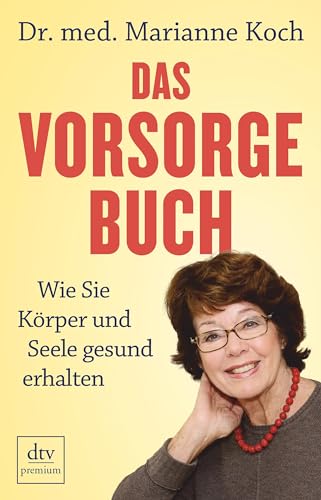 Stock image for Das Vorsorge-Buch: Wie Sie Krper und Seele gesund erhalten for sale by medimops
