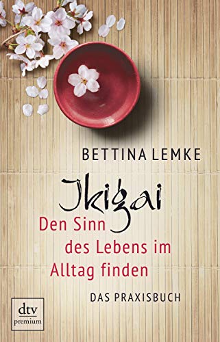 Beispielbild fr Ikigai: Den Sinn des Lebens im Alltag finden Das Praxisbuch zum Verkauf von medimops