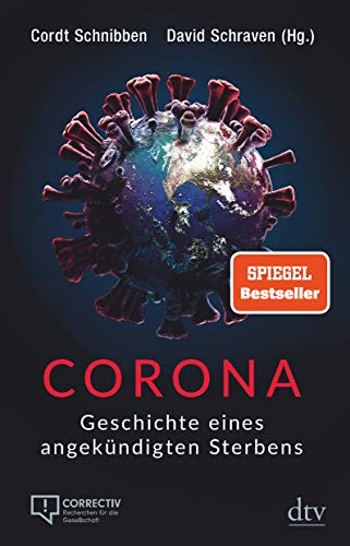 Beispielbild fr Corona : Geschichte eines angekndigten Sterbens. Cordt Schnibben, David Schraven (Hg.) zum Verkauf von Wanda Schwrer