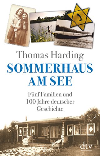 9783423280693: Sommerhaus am See: Fnf Familien und 100 Jahre deutscher Geschichte