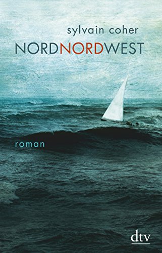 Beispielbild fr Nordnordwest: Roman zum Verkauf von medimops