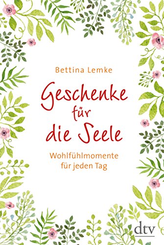 Beispielbild fr Geschenke fr die Seele: Wohlfhlmomente fr jeden Tag zum Verkauf von medimops