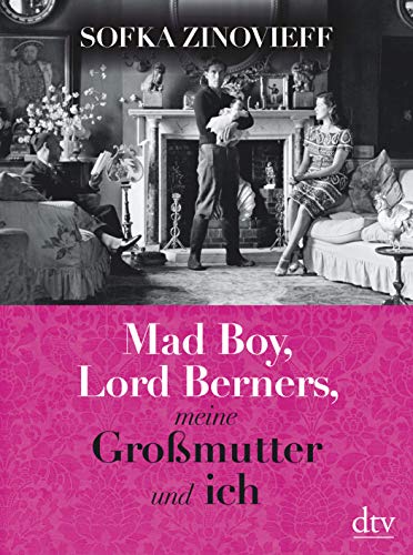 Beispielbild fr Mad Boy, Lord Berners, meine Gromutter und ich: Memoir zum Verkauf von medimops