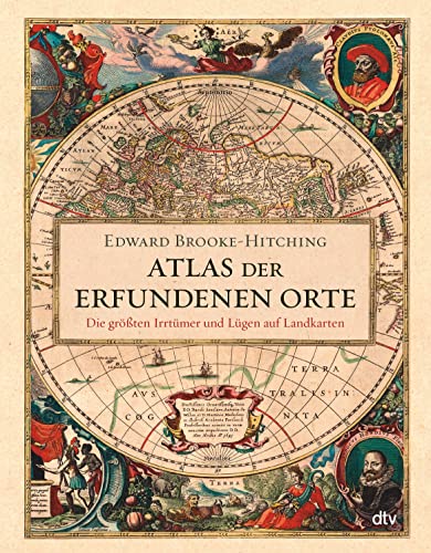 9783423281416: Atlas der erfundenen Orte: Die grten Irrtmer und Lgen auf Landkarten