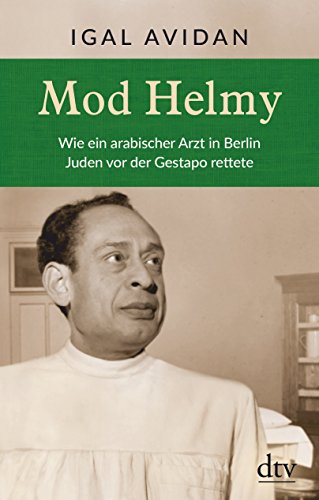 9783423281461: Mod Helmy: Wie ein arabischer Arzt in Berlin Juden vor der Gestapo rettete