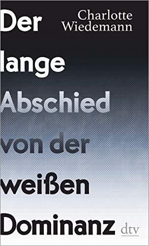 Stock image for Der lange Abschied von der weien Dominanz for sale by medimops