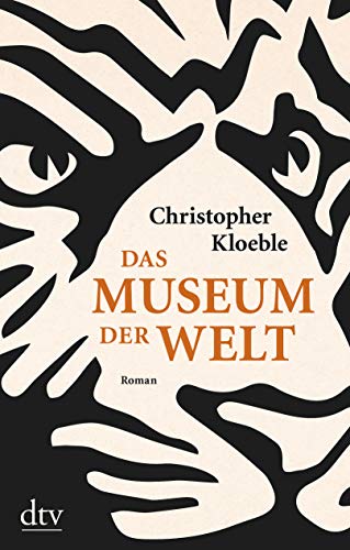 Das Museum der Welt Roman - Kloeble, Christopher