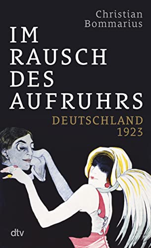 Stock image for Im Rausch des Aufruhrs: Deutschland 1923 for sale by Chiron Media