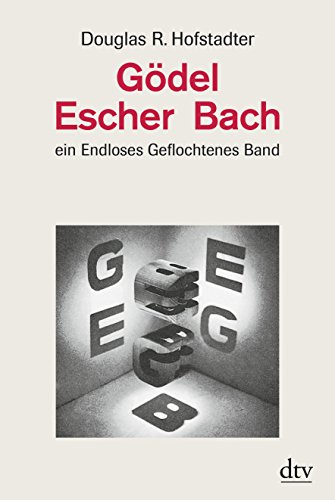 Beispielbild fr Gdel, Escher, Bach: Ein Endloses Geflochtenes Band zum Verkauf von medimops