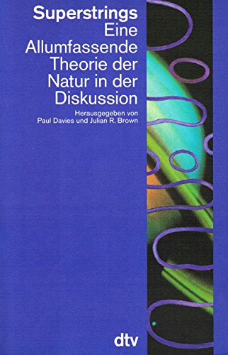 Beispielbild fr Superstrings. Eine Allumfassende Theorie der Natur in der Diskussion. 3. Aufl. zum Verkauf von Oberle