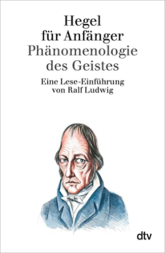 Beispielbild fr Hegel fr Anfnger : Phnomenologie des Geistes. Eine Lese-Einfhrung. dtv 30125. zum Verkauf von Sdstadt Antiquariat