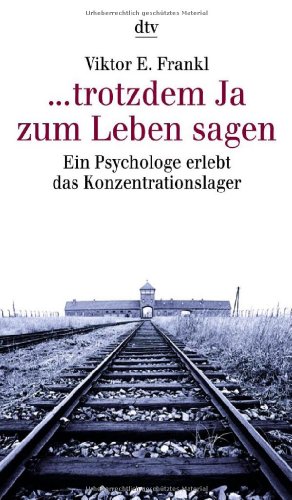 9783423301428: ... trotzdem Ja zum Leben sagen: Ein Psychologe erlebt das Konzentrationslager