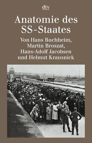 Anatomie des SS-Staates. - BUCHHEIM, HANS / BROSZAT, MARTIN / Jacobsen, Hans-Adolf / Krausnick, Helmut.