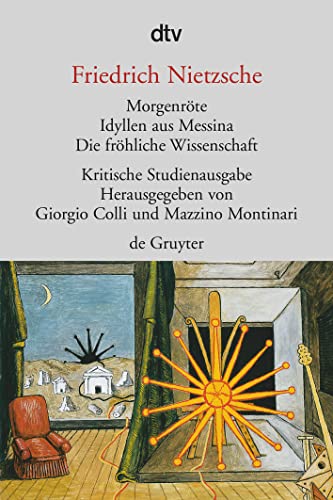 Beispielbild fr Morgenr?te / Idyllen aus Messina / Die fr?hliche Wissenschaft. Herausgegeben von G. Colli und M. Montinari. zum Verkauf von Front Cover Books