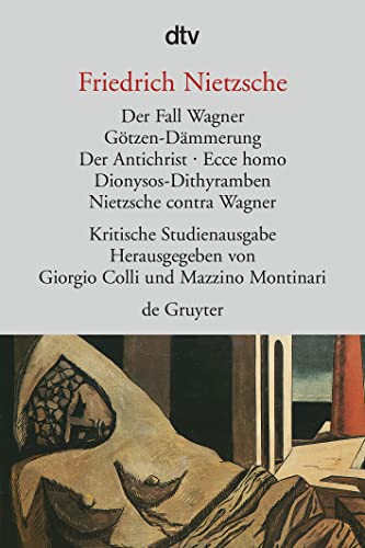 Imagen de archivo de Das Fall Wagner. Gtzen-Dmmerung. Der Antichrist. Ecce homo. Dionysos-Dithyramben. Nietzsche contra Wagner a la venta por GreatBookPrices