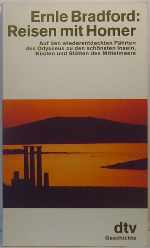 Beispielbild fr Reisen mit Homer. Die wiedergefundenen Inseln, Ksten und Meere der Odyssee. zum Verkauf von medimops